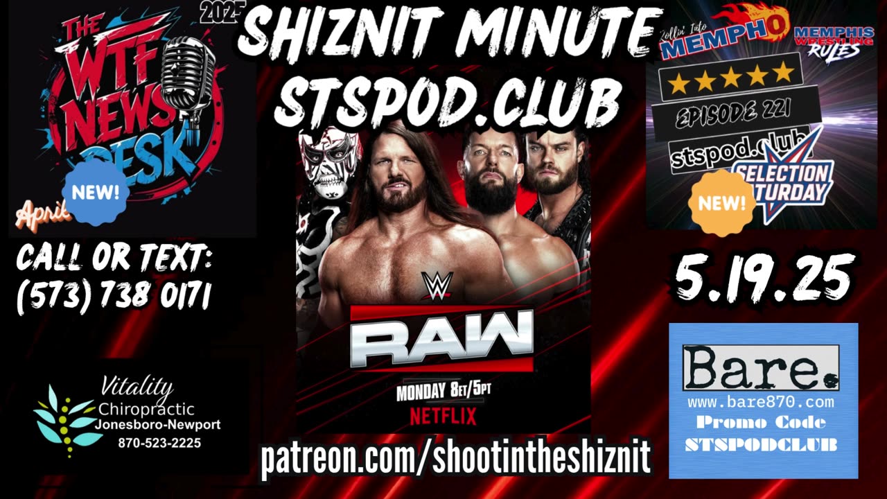 SHIZNIT MINUTE 05.19.25-BT TALKS MONDAY NIGHT RAW!!