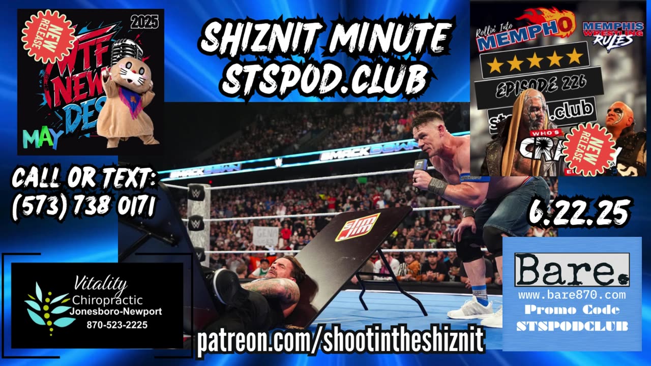SHIZNIT MINUTE 6.22.25-BT talks John Cena's mic drop!!!