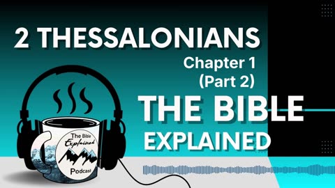 2 Thessalonians 1 (Part 2) - Is Hell Eternal?