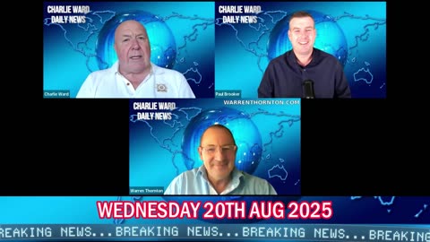 CHARLIE WARD DAILY NEWS WITH CHARLIE WARD, PAUL BROOKER & WARREN THORNTON WEDNESDAY 20TH AUGUST 2025