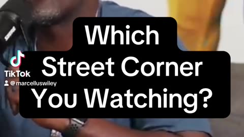 Which Street Corner you watching?