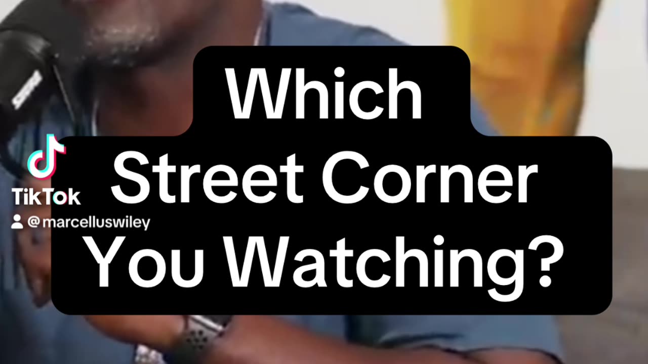 Which Street Corner you watching?