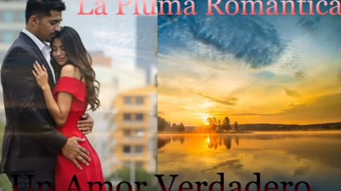 Un Amor Verdadero La Pluma Romantica