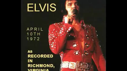Elvis Presley Live - Richmond Virginia 10 April 1972