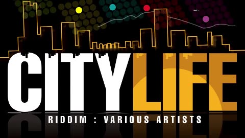 CITY LIFE RIDDIM 2010 COMPILATION
