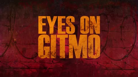 COMING SOON! - Eyes on GITMO | with Juan O Savin