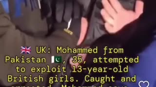 Pakistani immigrant in UK arrested for attempting to exploit 13yr old British girls.