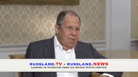 Lawrow im Interview über die beiden Gipfeltreffen
