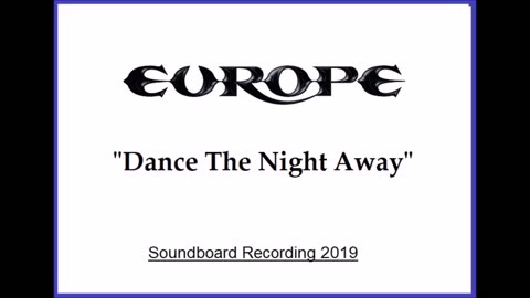 Europe - Dance the Night Away (Live in Kawasaki, Japan 2019) Soundboard