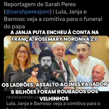 ASSAULT ON THE PAY TRAIN: LULA THIEF, JANJA PUTA, TIO CHICO AND STF PETISTAS AND TUCANISTAS STOLE 6 BILLION FROM THE INSS RETIREMENT ❗JANJA PUTA TOOK SEVERAL SUITCASES FULL OF MONEY TO FRANCE ROSEMARY NORONHA 2.0 STYLE.