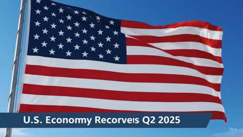 News – “U.S. Economy Recovery Q2 2025