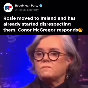 Ireland Already Wants Rosie's Fat A$$ out of the Country LOL