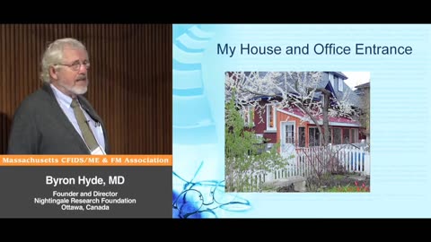 My House and Office for M.E. and CFS Patients Investigations - Byron Hyde, MD