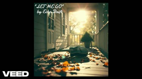 "LET ME GO" by Echo Drift