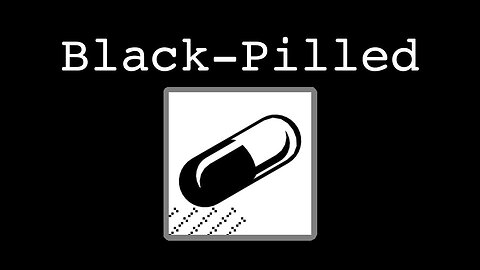 Black Pilled Media - 8/29/2025