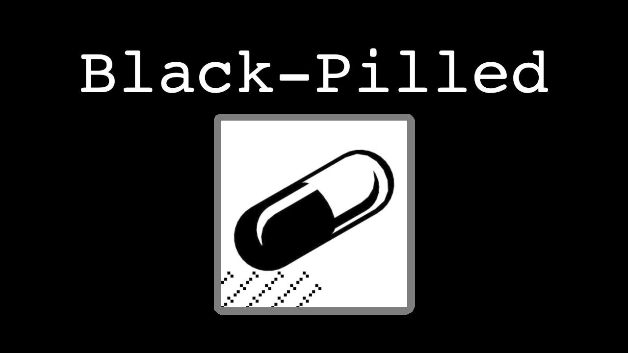 Black Pilled Media - 8/29/2025