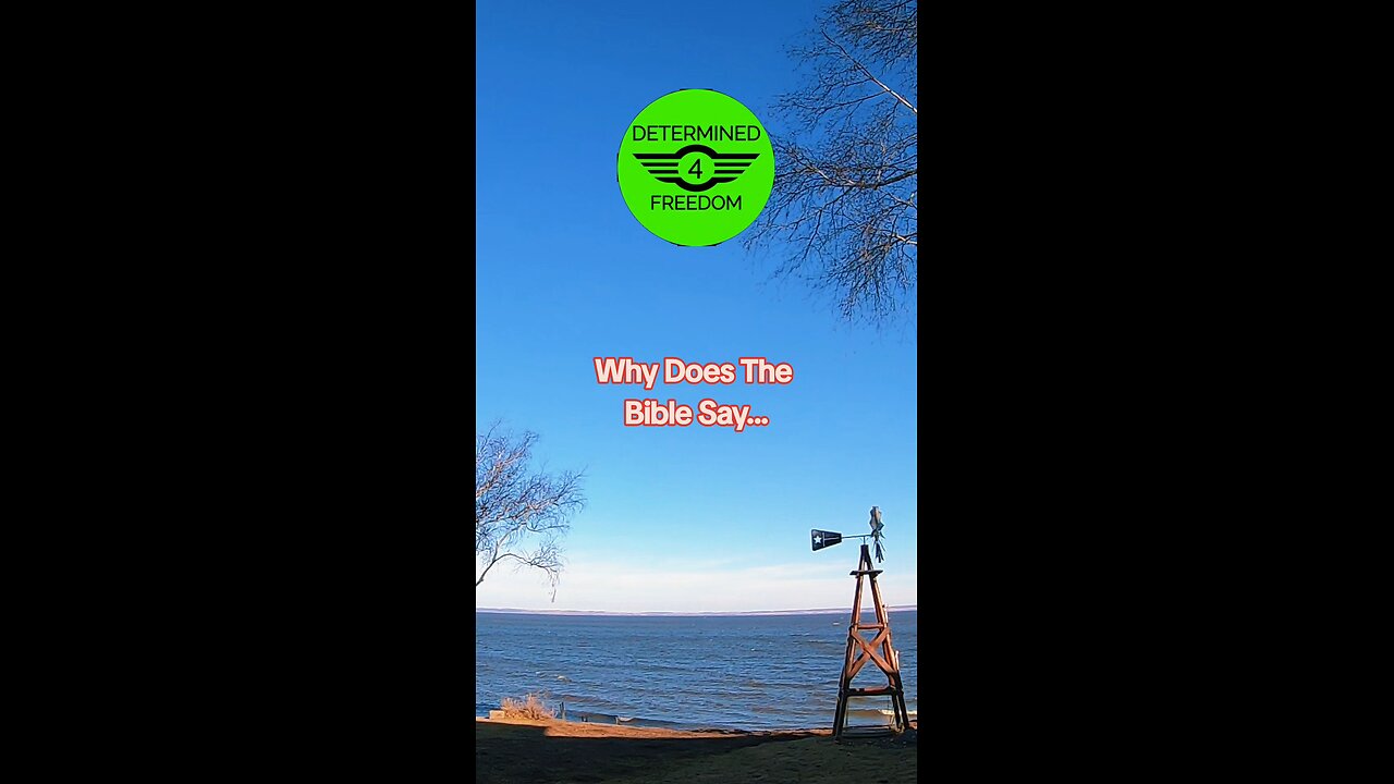 Why Does The Bible Say...