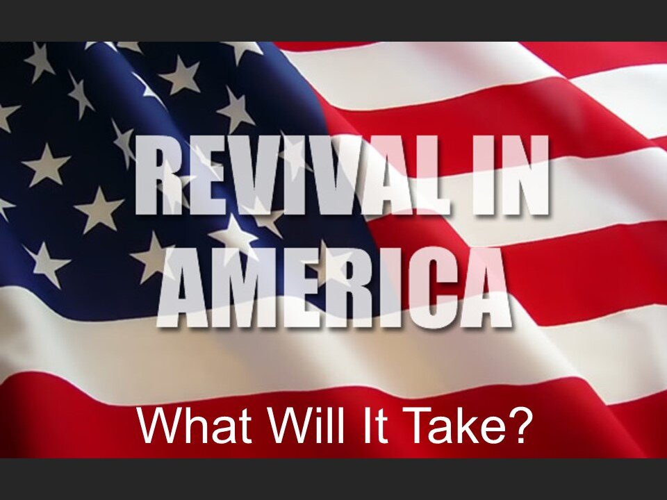 Revival In America -What will it take?
