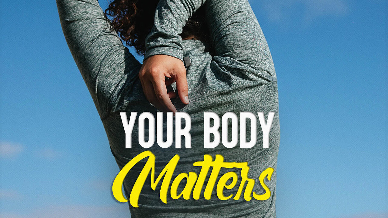 Your Body Matters