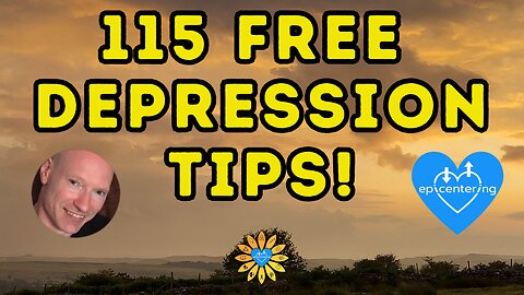 115 Free Depression And Anxiety Tips + Free Detailed Recovery Course 💙