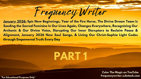 January 2026 Part 1: Epic New Beginnings, Year of the Fire Horse, Living Our Christ-Sophia Codes, ++