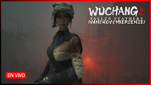 🔴 LA MONTAÑA DE FUEGO [ Episodio 4] IvanchoVCyberSensei - / Wuchang Fallen Feathers