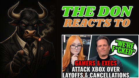 EVERYONE Hates Xbox, EA Exec Goes NUCLEAR Over Layoffs & Perfect Dark Cancellations | Don Reacts
