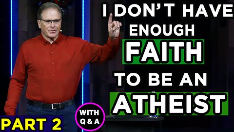 I Don't Have Enough FAITH To Be An ATHEIST with FRANK TUREK | Part 2 with Q & A