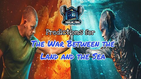 🪖 The War Between the Land and the Sea: Predictions