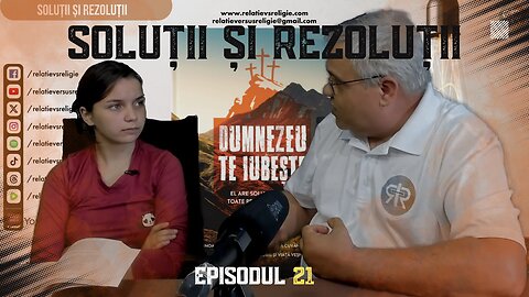 SOLUȚII ȘI REZOLUȚII | EP 21 | UN PODCAST DE FAMILIE