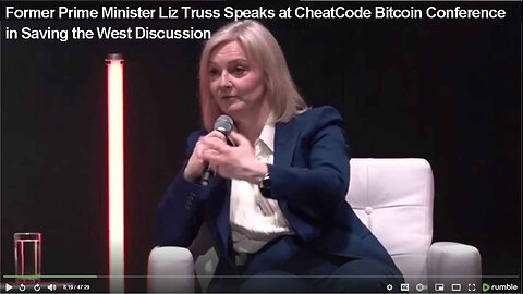 Former Prime Minister Liz Truss Speaks at CheatCode Bitcoin Conference - Saving the West Discussion
