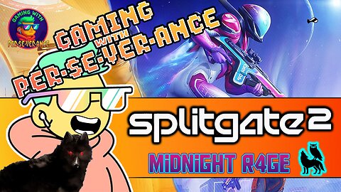 Gaming w/ PER·SE·VER·ANCE SplitGate 2 First Play Beta! | Midnight Rage |