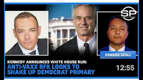 "Kennedy Enters Presidential Race: Antivax RFK Aims to Unsettle Democratic Primary"
