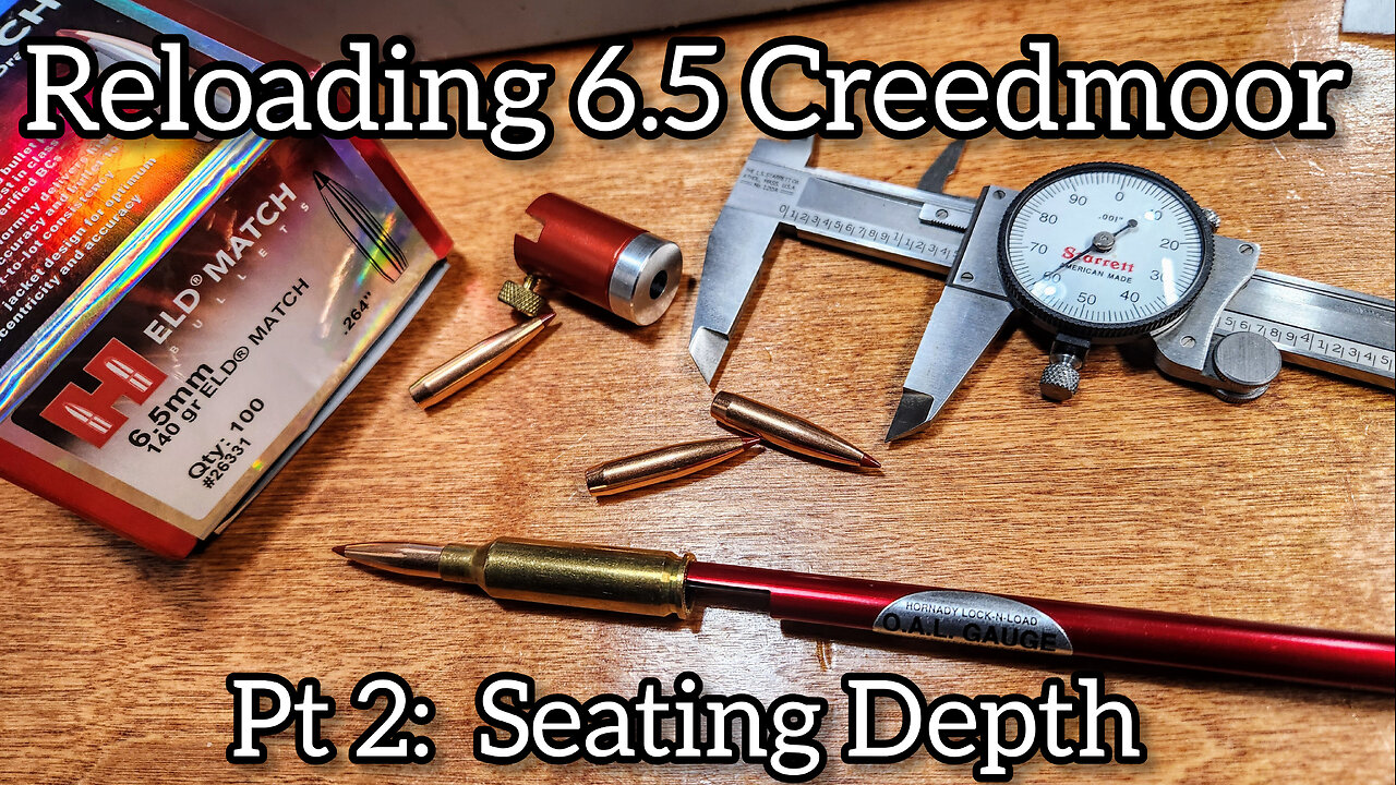 Reloading 6.5 Creedmoor Pt2: Seating Depth