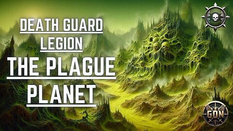 The Death Guard Legion - Barbarus & Plague Planet (Warhammer 40k)