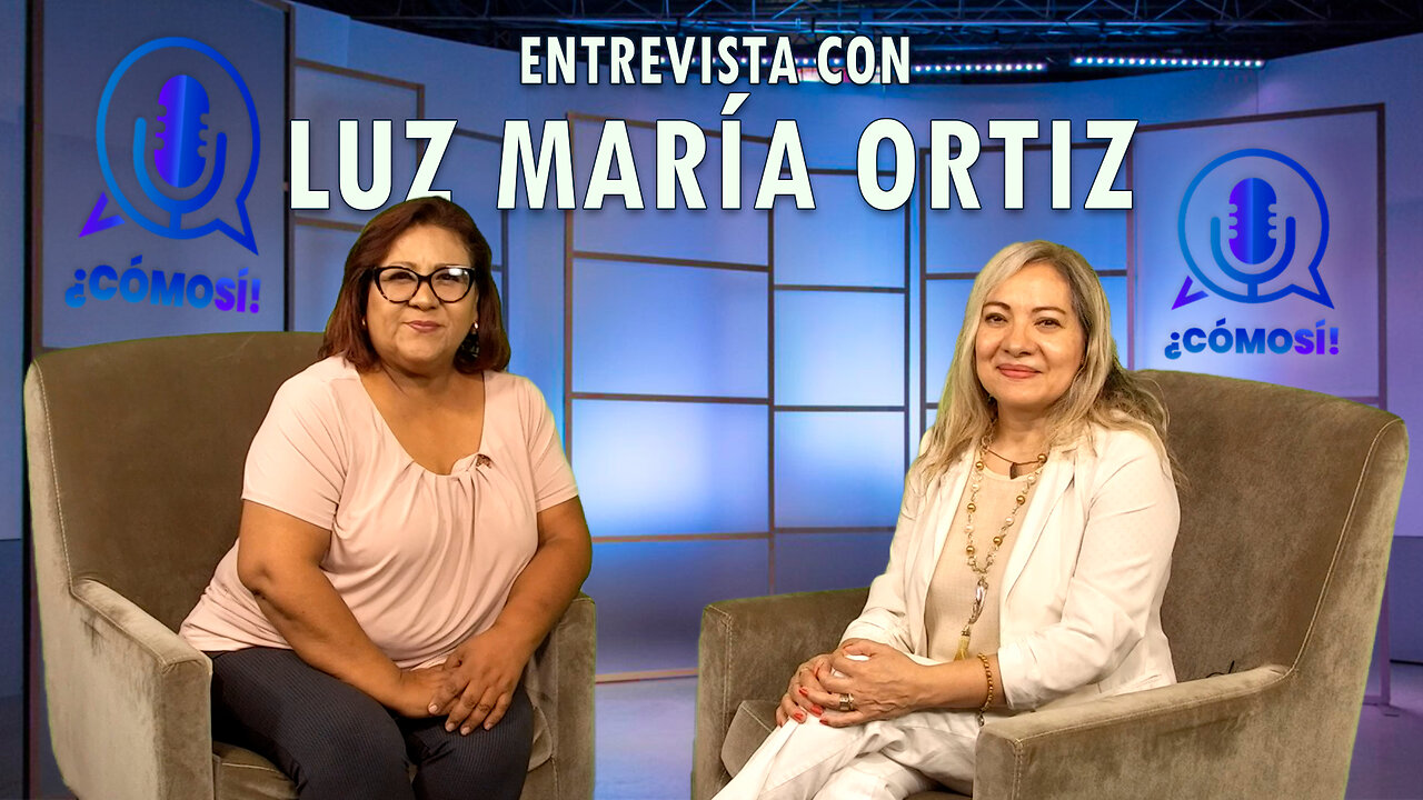 Entrevista a Luz María Ortiz | ¿Cómo Sí!