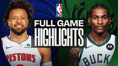 Detroit Pistons vs Milwaukee Bucks game highlights