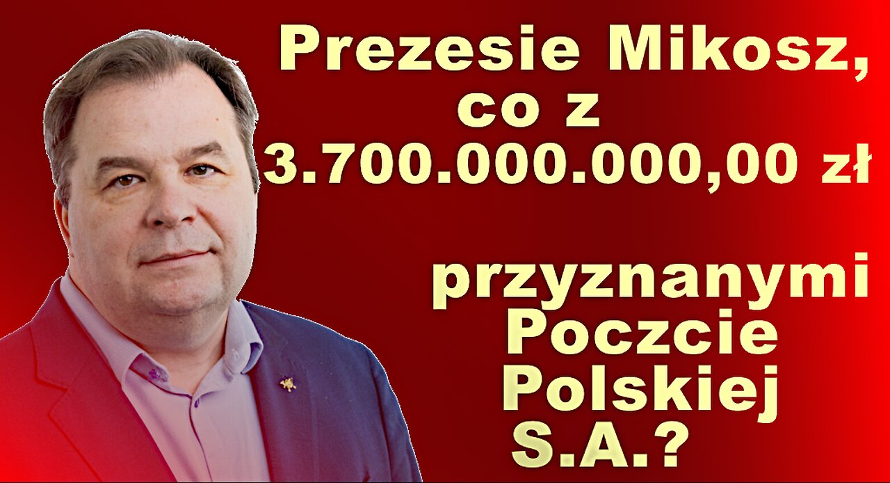 Z.Kękuś PPP 583 Prezesie S.Mikosz, co z 3,7 mld zł dla Poczty Polskiej? Przyczyny hejtu…