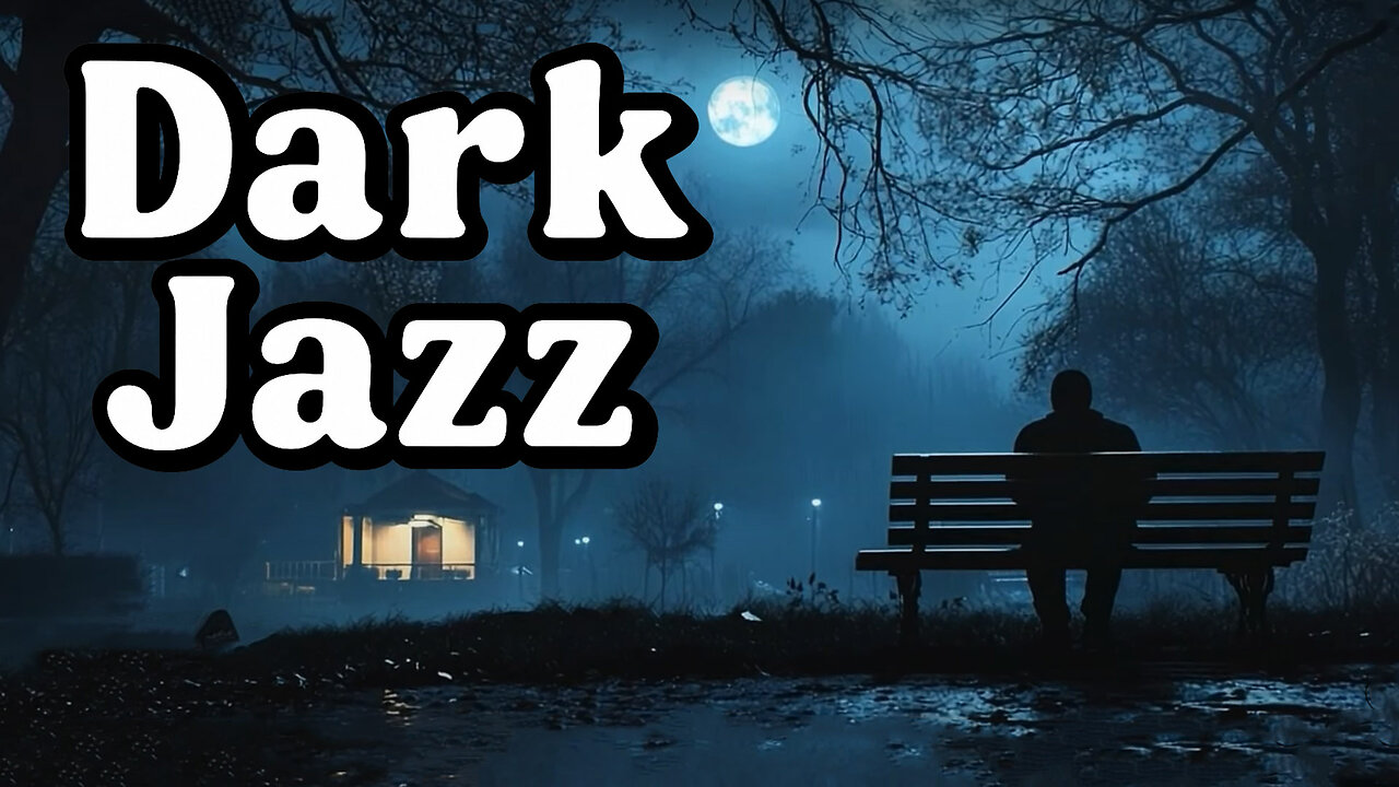 Dark Jazz | Midnight Noir for Broken Hearts and Rainy Streets