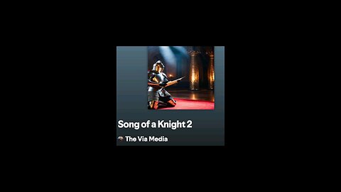 "Song Of A Knight 2" by : The Via Media