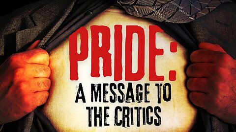 Pride: A Message To The Critics | Pastor Shane Idleman