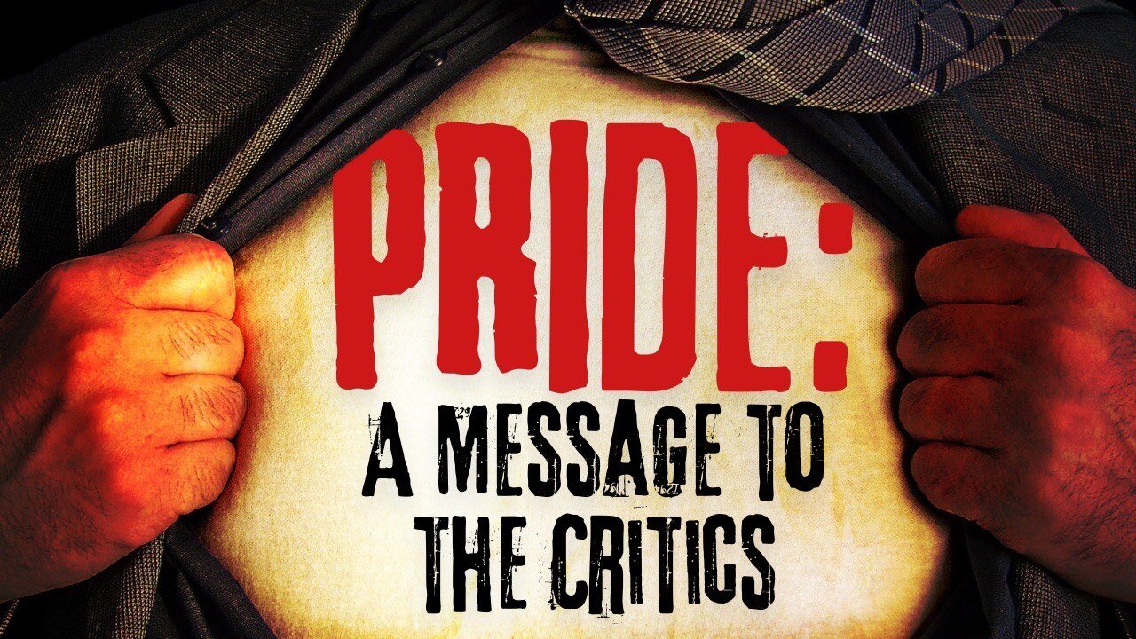 Pride: A Message To The Critics | Pastor Shane Idleman