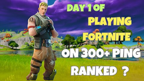 DAY 1 OF PLAYING FORTNITE ON 300+ PING SOLO RANKED ???