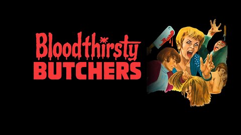 Bloodthirsty Butchers (1970)