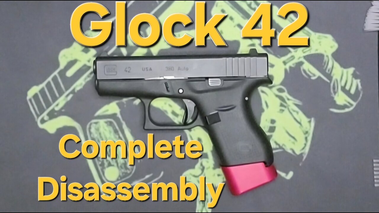Glock 42: Complete Disassembly and Cleaning