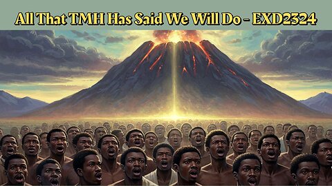 All That TMH Has Said We Will Do - EXD2324