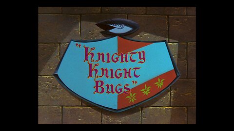 "Knighty Knight Bugs" starring Bugs Bunny and Yosemite Sam