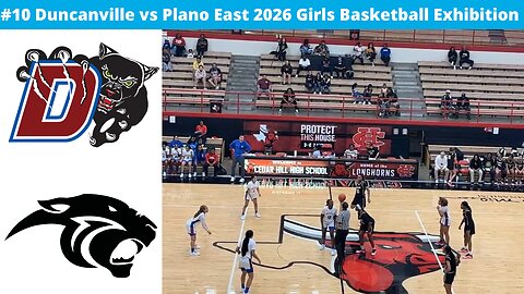 #10 Duncanville vs Plano East 2026 Girls Basketball Exhibition