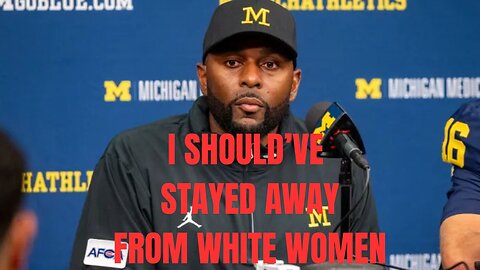 LUKE COVERS! (The Sherrone Moore Scandal & Why Black Men Pursue White Women)