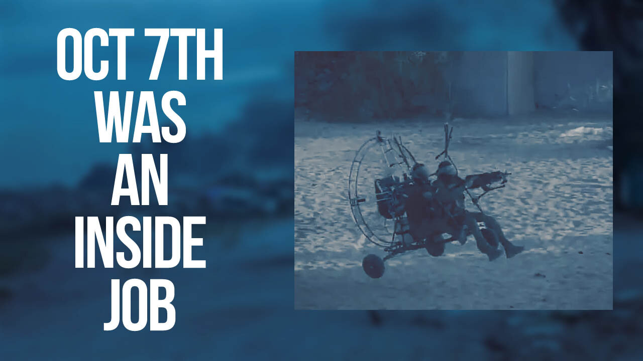 October 7th Was an Inside Job